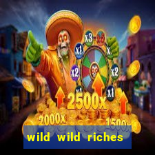 wild wild riches como jogar