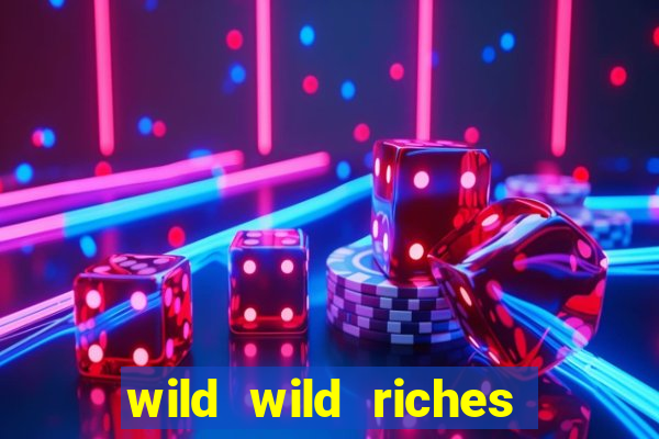 wild wild riches como jogar