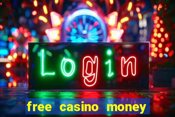 free casino money without deposit