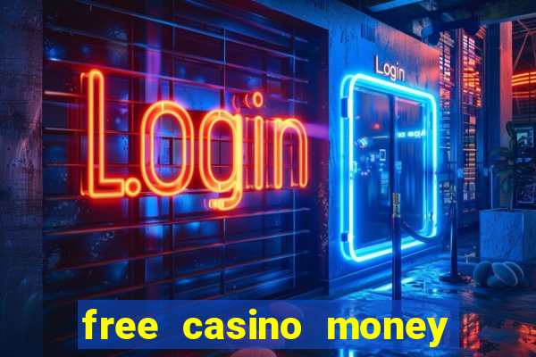 free casino money without deposit