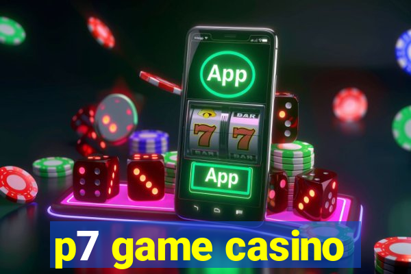 p7 game casino