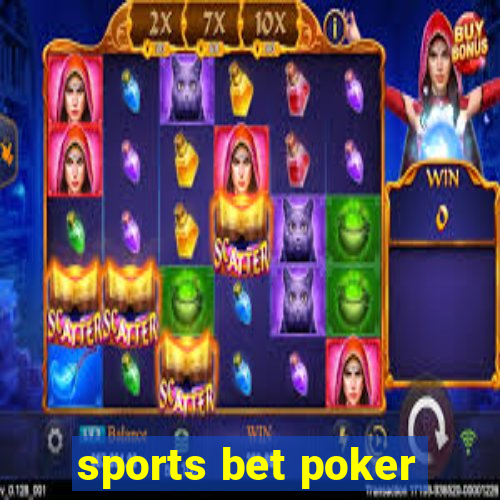 sports bet poker