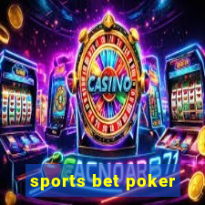 sports bet poker