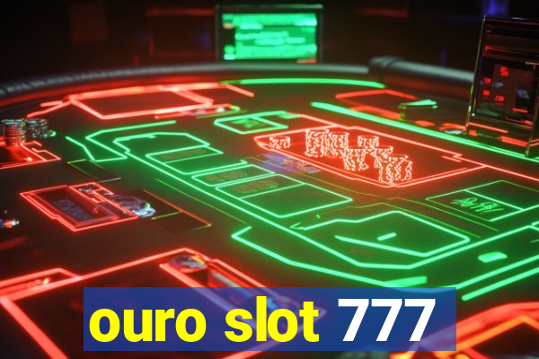 ouro slot 777