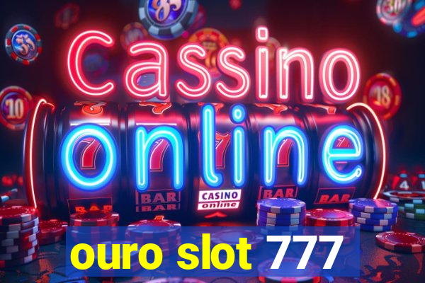 ouro slot 777