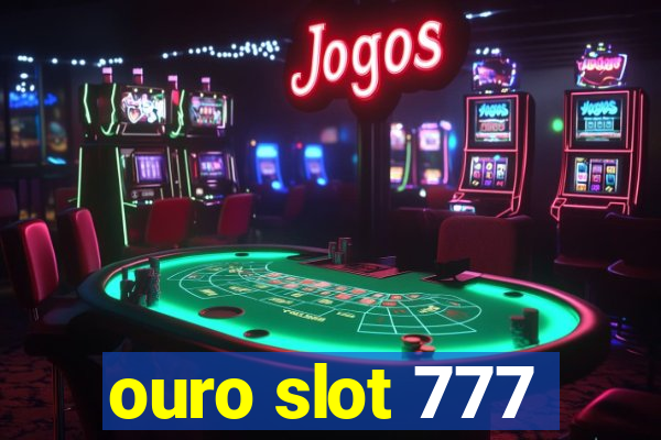 ouro slot 777