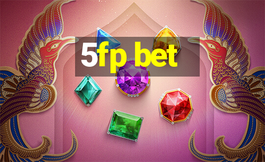 5fp bet