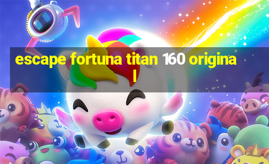 escape fortuna titan 160 original