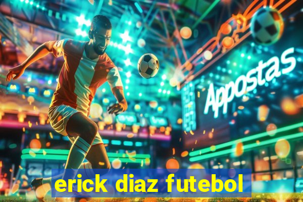 erick diaz futebol