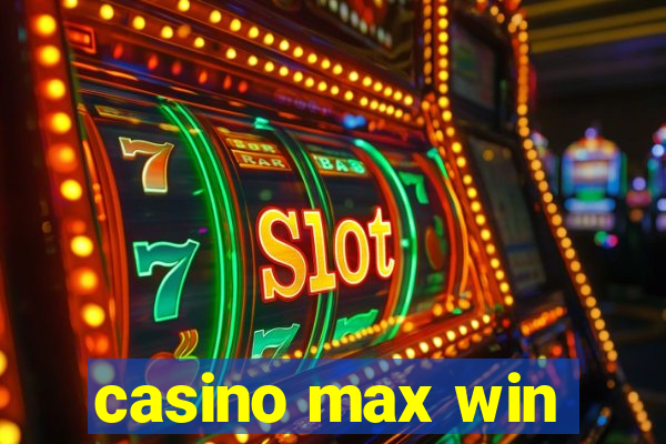 casino max win