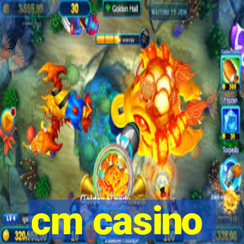 cm casino