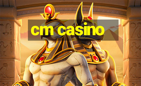 cm casino