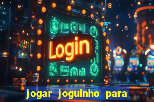 jogar joguinho para ganhar dinheiro