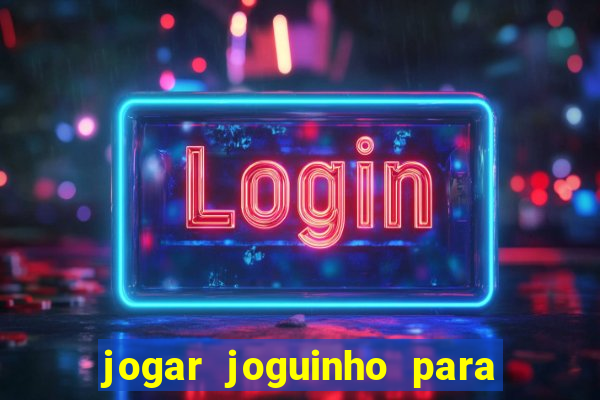 jogar joguinho para ganhar dinheiro