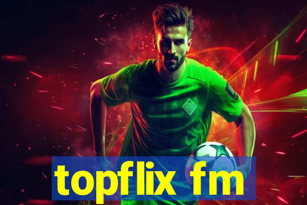 topflix fm