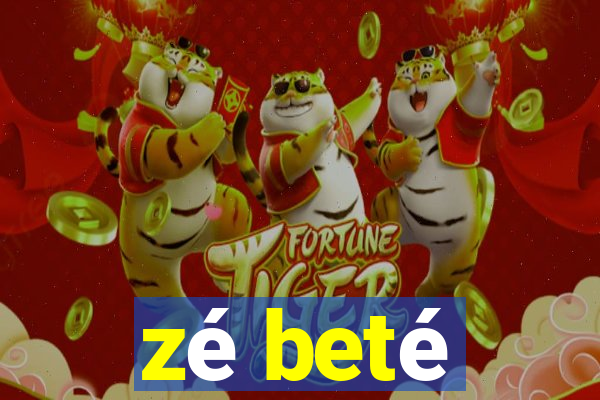 zé beté