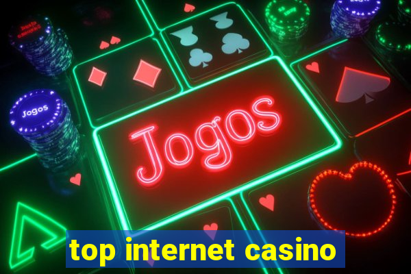 top internet casino