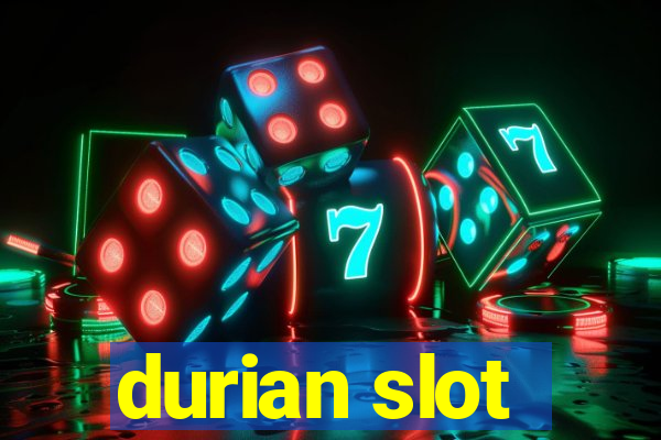 durian slot