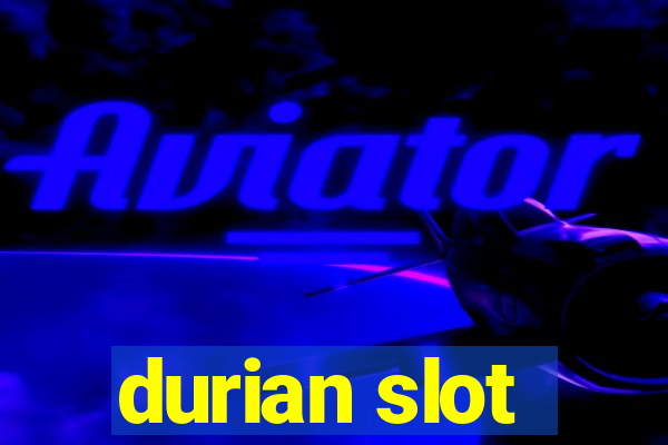 durian slot