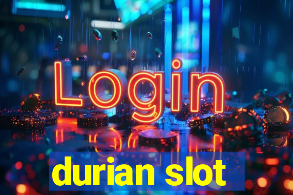 durian slot