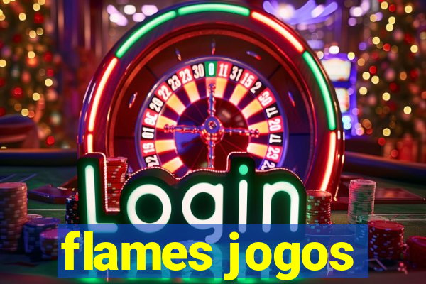 flames jogos