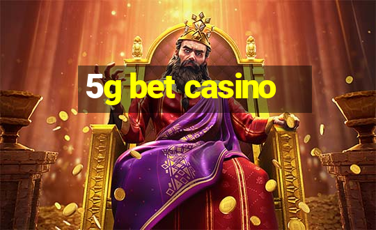 5g bet casino