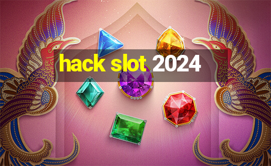 hack slot 2024