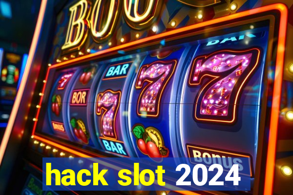 hack slot 2024