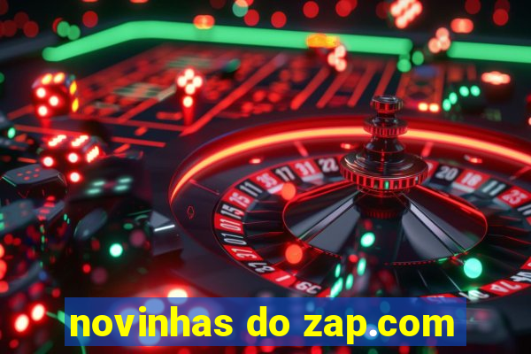 novinhas do zap.com