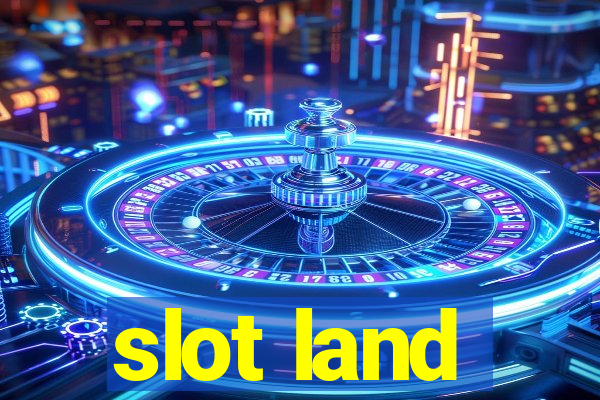 slot land