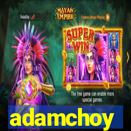 adamchoy