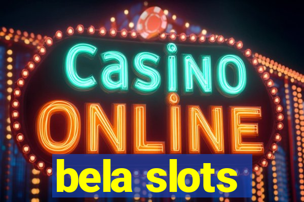 bela slots