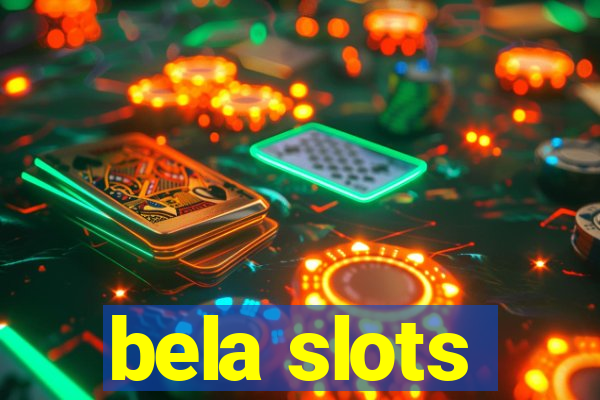 bela slots