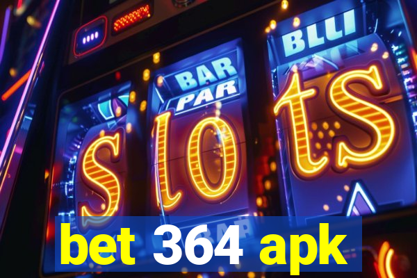 bet 364 apk