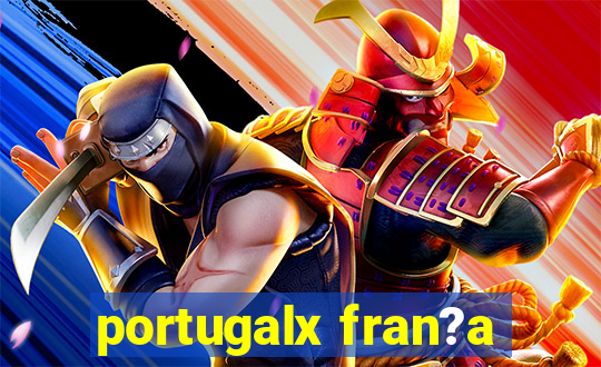 portugalx fran?a