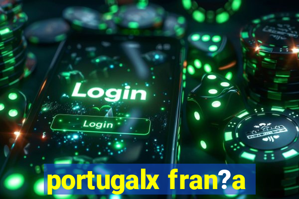 portugalx fran?a