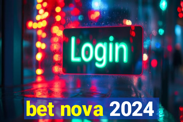 bet nova 2024