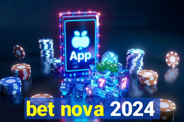 bet nova 2024