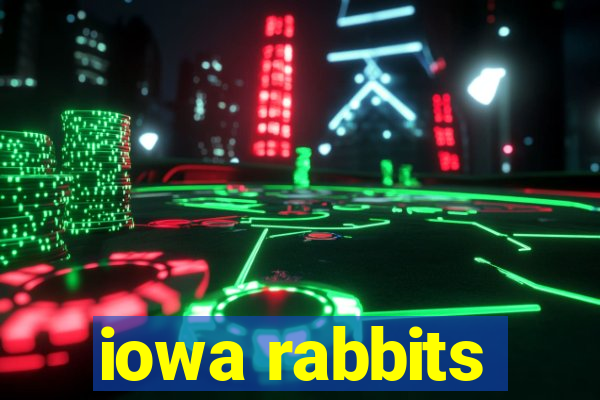 iowa rabbits