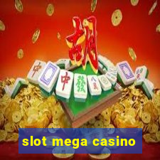 slot mega casino