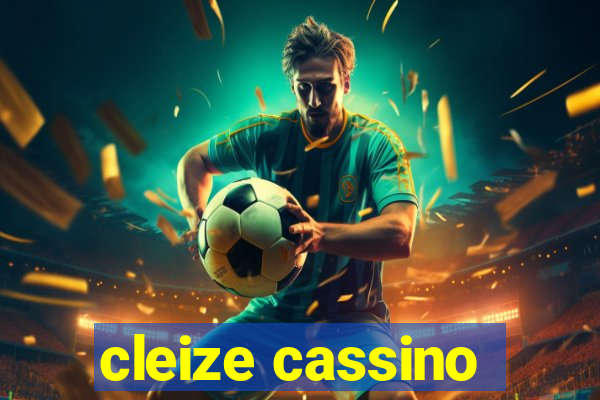 cleize cassino