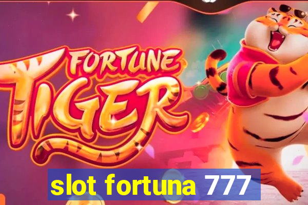 slot fortuna 777