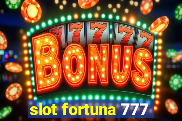 slot fortuna 777