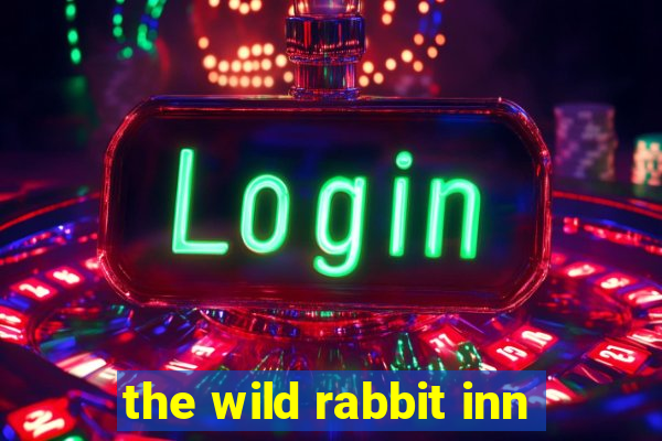 the wild rabbit inn