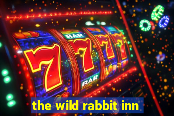 the wild rabbit inn