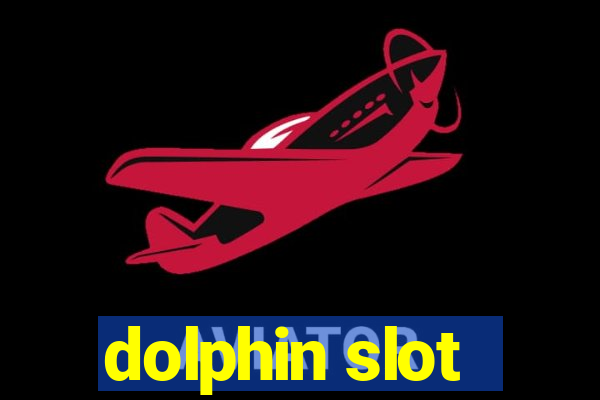 dolphin slot