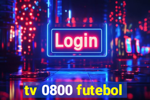 tv 0800 futebol