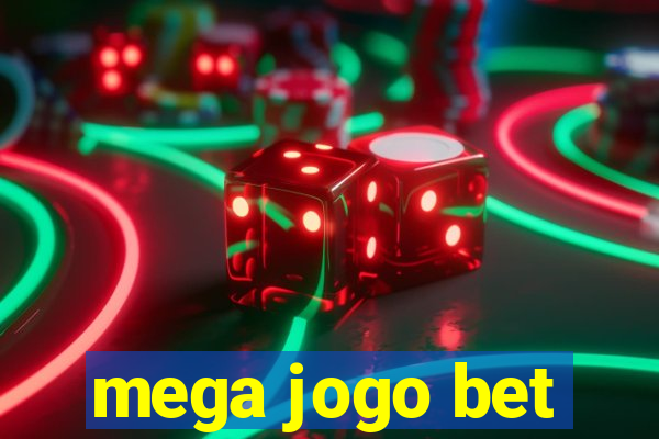 mega jogo bet