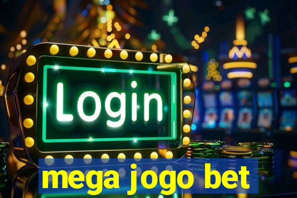 mega jogo bet