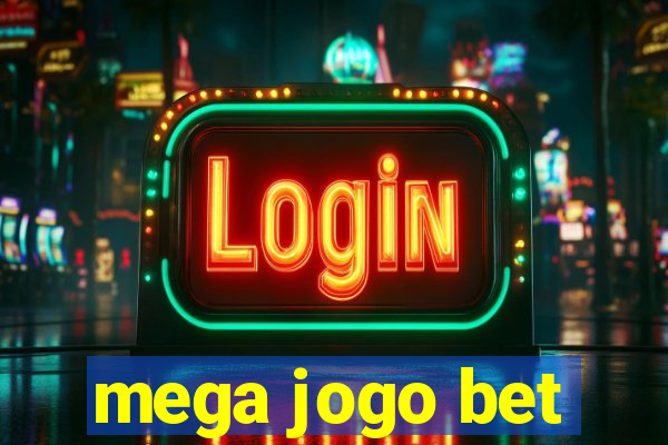 mega jogo bet